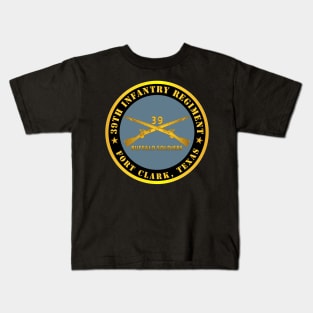 39th Infantry Regiment - Buffalo Soldiers - Fort Clark, TX w Inf Branch Kids T-Shirt